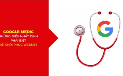 Google Medic là gì? Những điều cần biết để khôi phục website bị ảnh hưởng