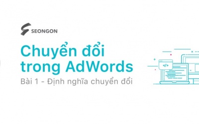 Google AdWords: Định nghĩa chuyển đổi trên website