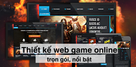 Thiết kế web game online trọn gói, nhiều tính năng nổi bật